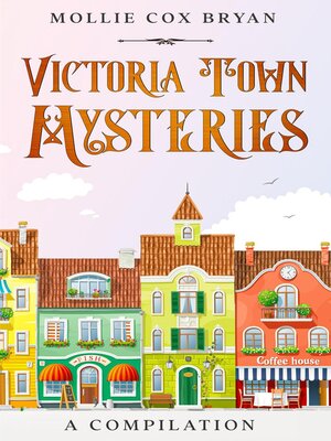 cover image of Victoria Town Mysteries